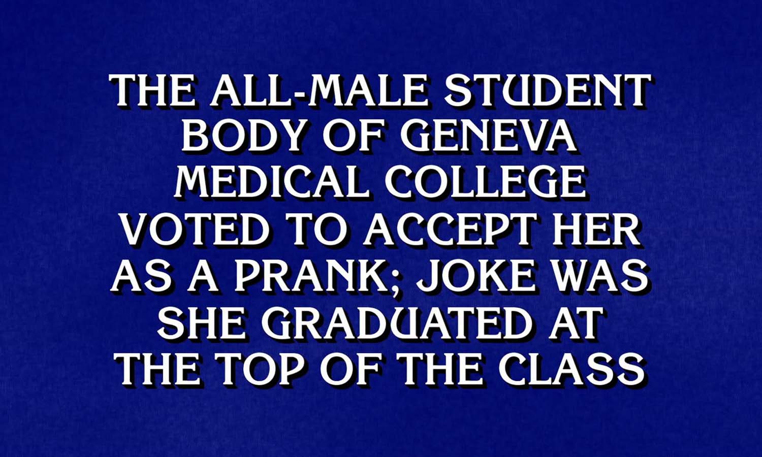 Elizabeth Blackwell Jeopordy Question